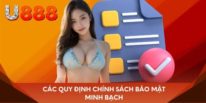Các quy định chính sách bảo mật minh bạch